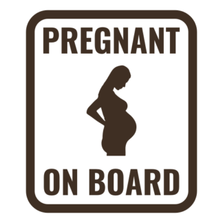 Pregnant On Board Decal (Brown)